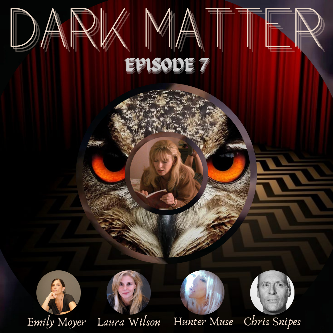 Patreon & Locals Limited Series: Dark Matter | Episode 7 (The Secret Diary of Laura Palmer Pt.1)